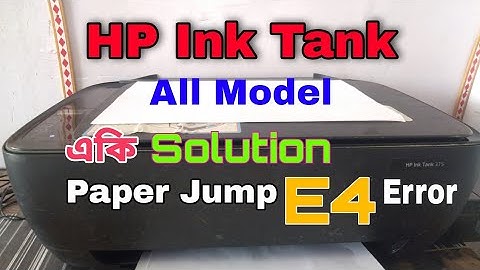 How to fix HP Ink Tank 315 error E4 problem ll HP Ink Tank printer paper jump problem