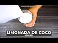 Como hacer limonada de coco - Recetas fáciles