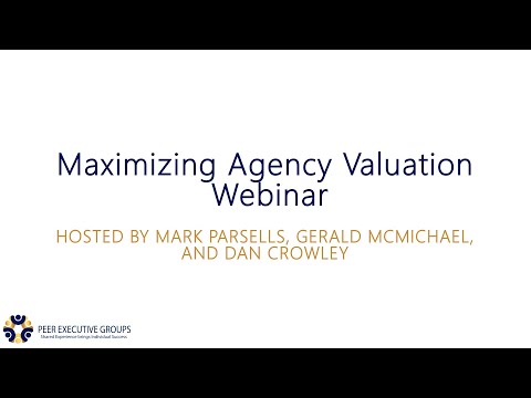 Maximizing Agency Valuation Webinar w/ Mark Parsells and Gerald McMichael