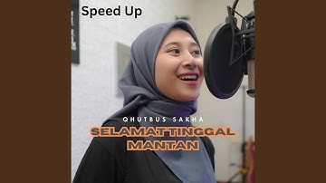 Selamat Tinggal Mantan (Speed Up)