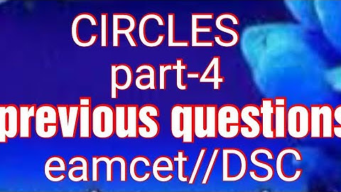 CIRCLES//EAMCET/DSC SA MATHS MAINS//PREVIOUS QUESTIONS