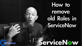 How to remove old roles in ServiceNow?