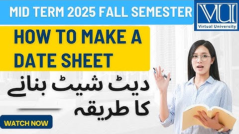 How to Make Virtual University Date Sheet | VU Exam Schedule 2025 Guide | Study Expert Tutorial