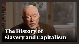 Robin Blackburn on the History of Slavery and Capitalism in the Americas