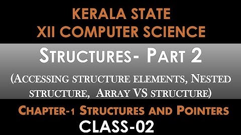 Class- 02|| XII Computer Science || Chapter 1-Structure& Pointers|Introduction on Structures-Part 2