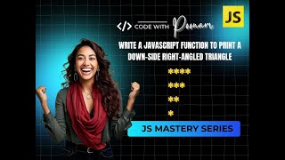 Day 7 - Print Downward Facing Right-Angled Triangle in JS | 30-Day Pattern Hack Challenge 🔽🚀