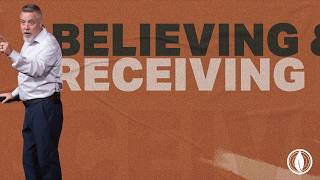 Believing and Receiving WK.2  - Pastor Bobby Davis