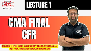 CMA FINAL CFR LECTURE 1 | JUNE & DEC 24 | DILIP CHENANI SIR