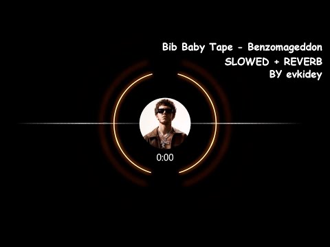 (Лучшая версия + fx) Big Baby Tape - Benzomageddon + (slowed+reverb) + BASS