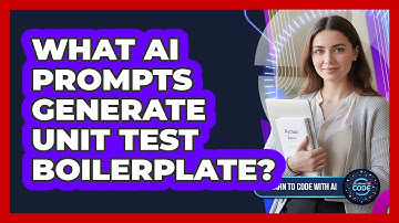 What AI Prompts Generate Unit Test Boilerplate?