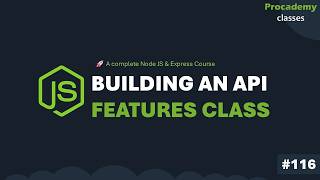 #116 Building a Reusable API Features Class | Complete Node JS + Express Course with MongoDB