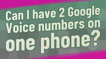 Can I have 2 Google Voice numbers on one phone?
