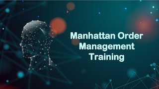 MANHATTAN ORDER MANAGEMENT Training – Online Training (Course & Certification Tips)