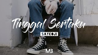Saykoji - Tinggal Sertaku (Lirik)