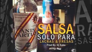 Salsa Solo Para Lacras & Fresas - Team Indetenible Prod By. Dj Kuko