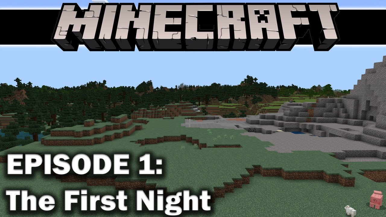 Minecraft - Episode 1 - Surviving the First Night! - YouTube