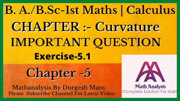 Curvature || Chapter - 5 || Exercise - 5.1 ||Calculus ||B.A./B.Sc 1st year maths