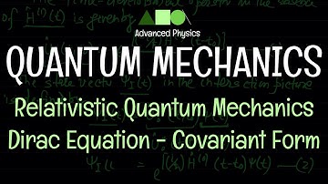 Quantum Mechanics - Relativistic Quantum Mechanics : Dirac Equation : Covariant Form
