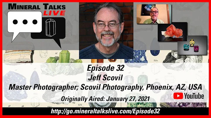 Mineral Talks LIVE - Episode 32 - Jeff Scovil - Mi...