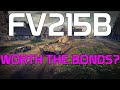 FV215B - Worth the bonds? | World of Tanks