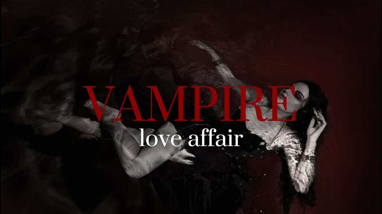 vampire love affair playlist | vamp vibes🩸 - YouTube