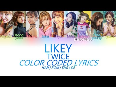 TWICE (트와이스) - LIKEY Lyrics [HAN/ROM/ENG/DE] (Color Coded)