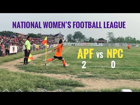 NPC Vs APF | National Women’s football league | Chitwan राष्ट्रिय महिला फुटबल लिग