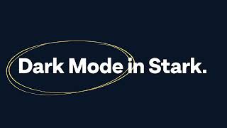 Welcome to the Stark side: Dark Mode is here