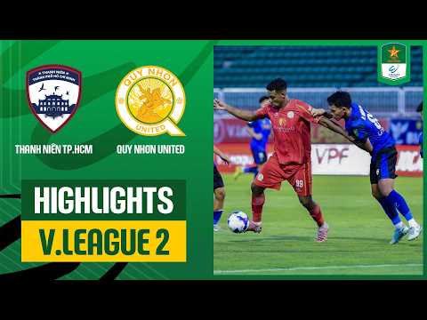 Highlights: Thanh Niên TP. Hồ Chí Minh - Quy Nhơn United | Ăn miếng trả miếng, chiến thắng kịch tính — football highlights