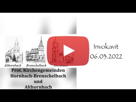 Hornbacher Gottesdienst - 1. Sonntag der Passionszeit, Invokavit, 06.03.2022