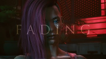 Cyberpunk 2077 | Fading