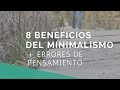 8 Beneficios del minimalismo + error común