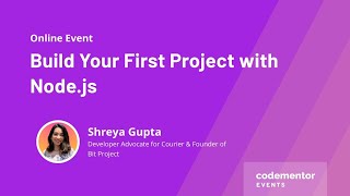 Build Your First Project with Node.js | Shreya Gupta