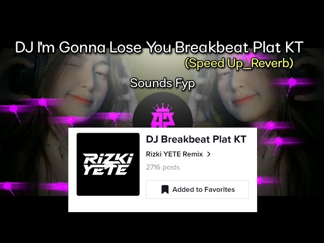 DJ I'm Gonna Lose You Breakbeat Plat KT🎵|| Speed up_Reverb😼🎶🔥 class=