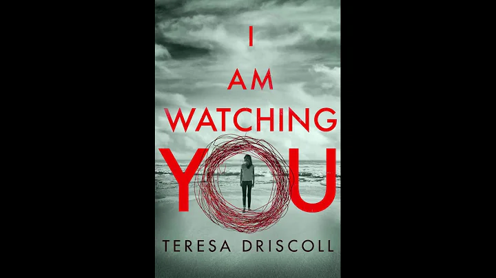 I Am Watching You Kindle Edition by Teresa Driscol...