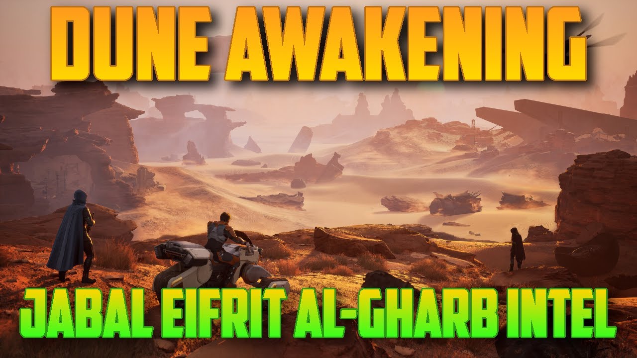 Intel Locations Jabal Eifrit Al-Gharb | Dune Awakening - YouTube
