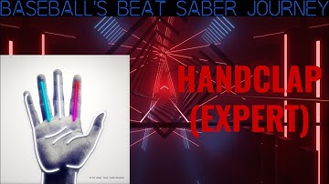 Beat Saber | “HandClap” - Fitz & The Tantrums (Custom Song #53) | Expert (FC)