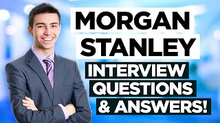 MORGAN STANLEY Interview Questions & Answers! (Interview Preparation, Top Tips & Example Answers!)