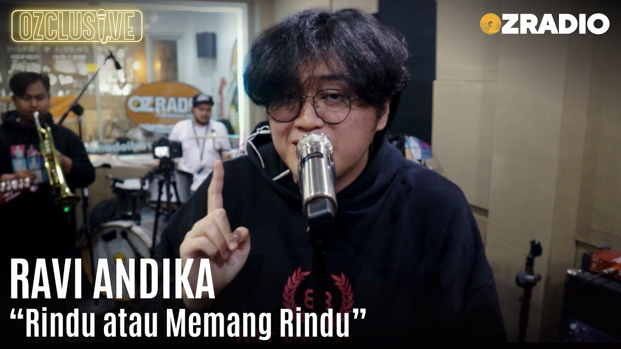 RAVI ANDIKA - RINDU ATAU MEMANG RINDU | OZCLUSIVE - YouTube