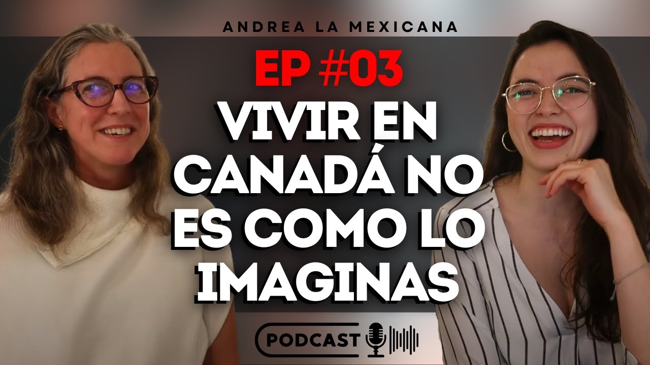 Ep#3- Adaptándonos a la Vida Canadiense