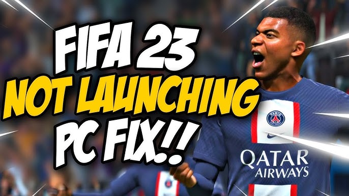 FIFA 23 NOT LAUNCHING ON STEAM FIX