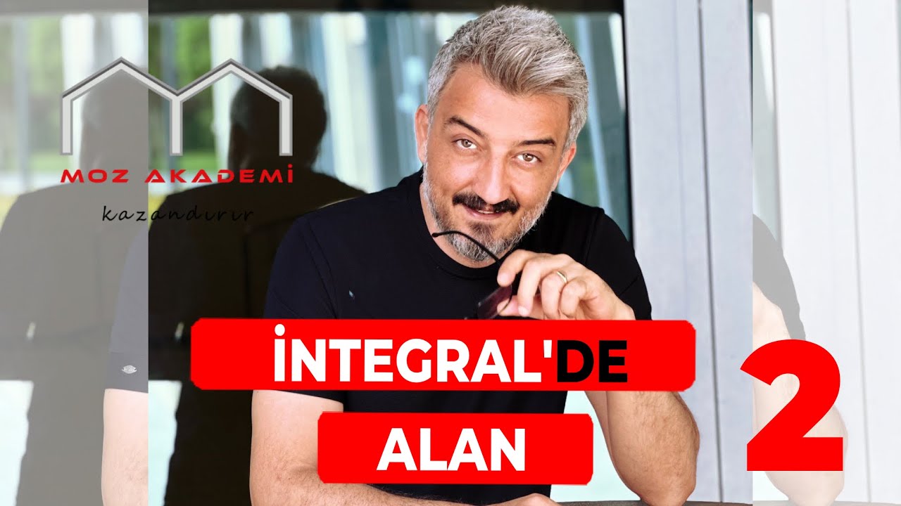 İNTEGRALDE ALAN (DEVAMI) TÜM SENARYOLARA HAZIR OL!    Pdf açıklamada..