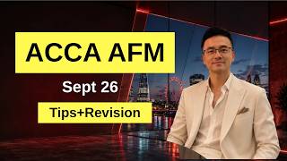 ACCA AFM September 2026 Exam Tips and 40% syllabus summary