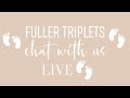 The Fuller Triplets- LIVE chat!!!