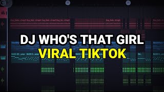 DJ WHO'S THAT GIRL VIRAL TIKTOK 2023 REMIX FULL BASS