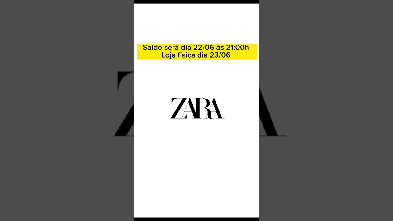 ALERTA - Saldos ZARA começam hoje ( 23 junho ) Online e nas Lojas