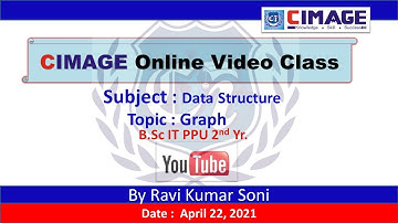 Data Structure - Graph (MST) Part-1, B.Sc IT PPU 2nd Yr., 22.4.21 CIMAGE - By Ravi Soni Sir