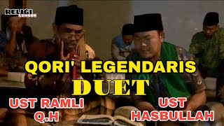 TILAWATIL QUR'AN//UST RAMLI Q.H DUET UST HASBULLAH//QORI' LEGENDARIS