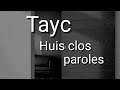 Tayc  huis clos parole vido officielle