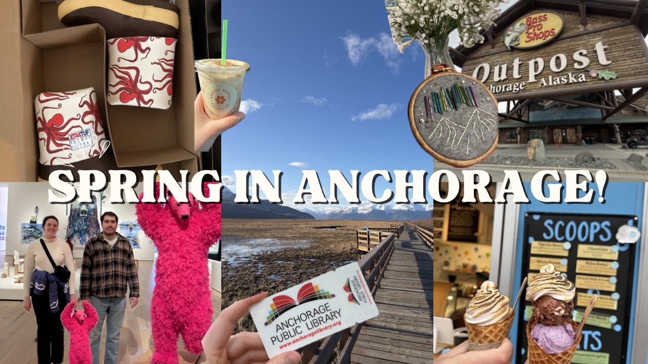 We Moved to Alaska! A Spring Week in Anchorage | Museums, Nature Walks ...